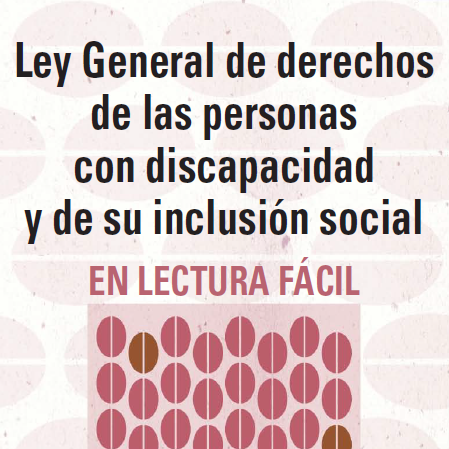 Ley General de derechos de las personas con discapacidad y de su inclusión social - LECTURA FACIL